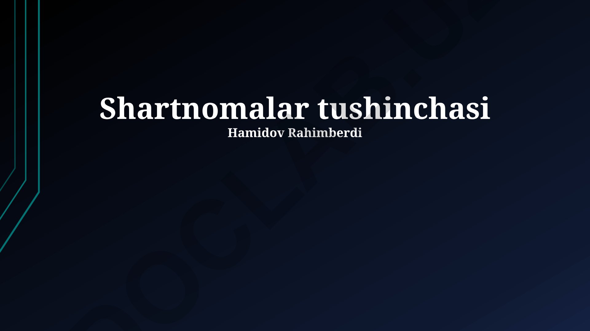 Shartnomalar tushunchasi va turlari