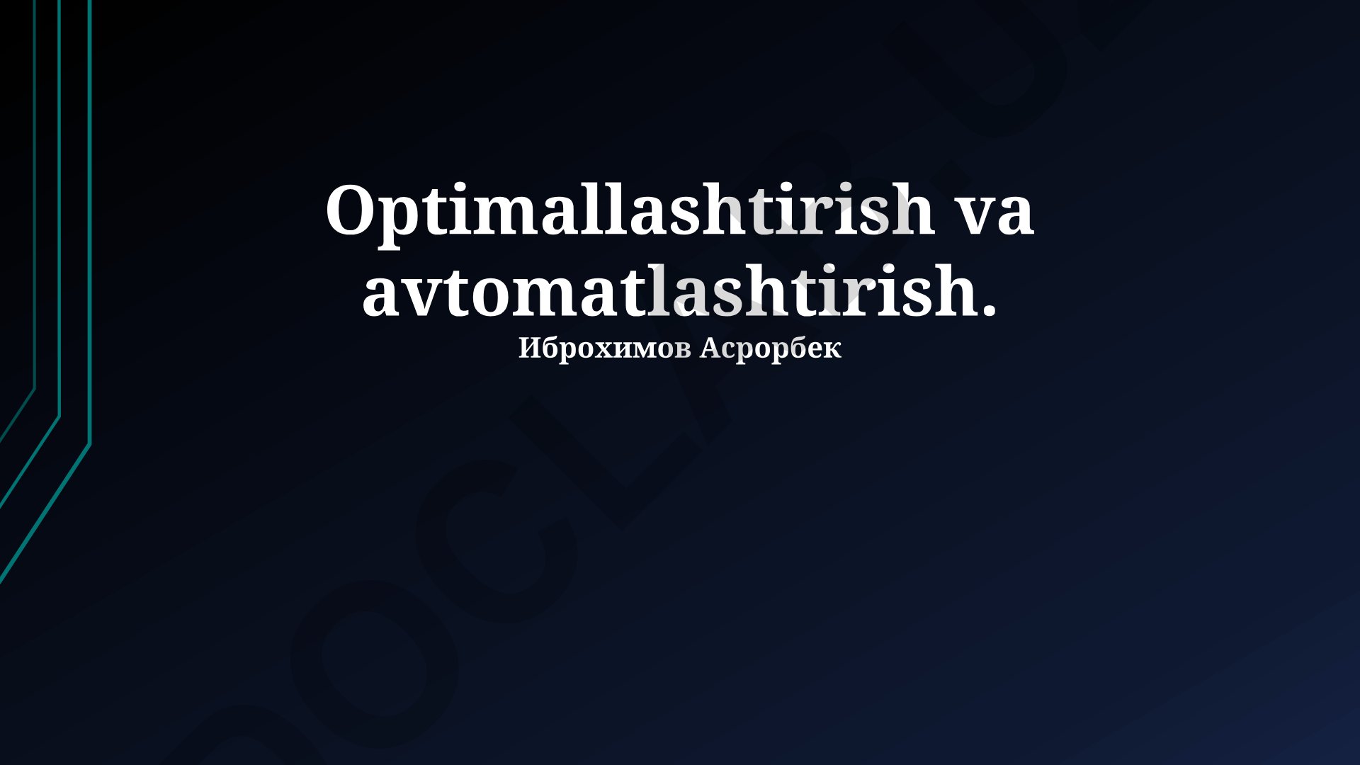 Optimallashtirish va avtomatlashtirishning amaliy qo'llanilishi va usullari