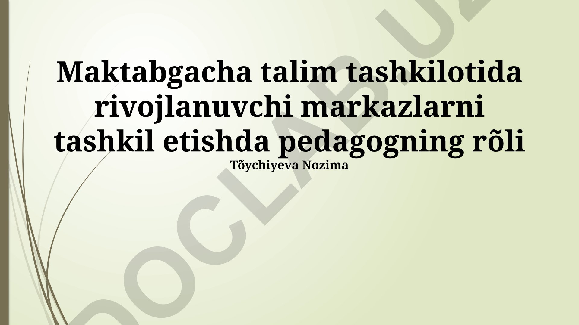 Maktabgacha ta'lim tashkilotida rivojlanuvchi markazlarni tashkil etishda pedagogning roli