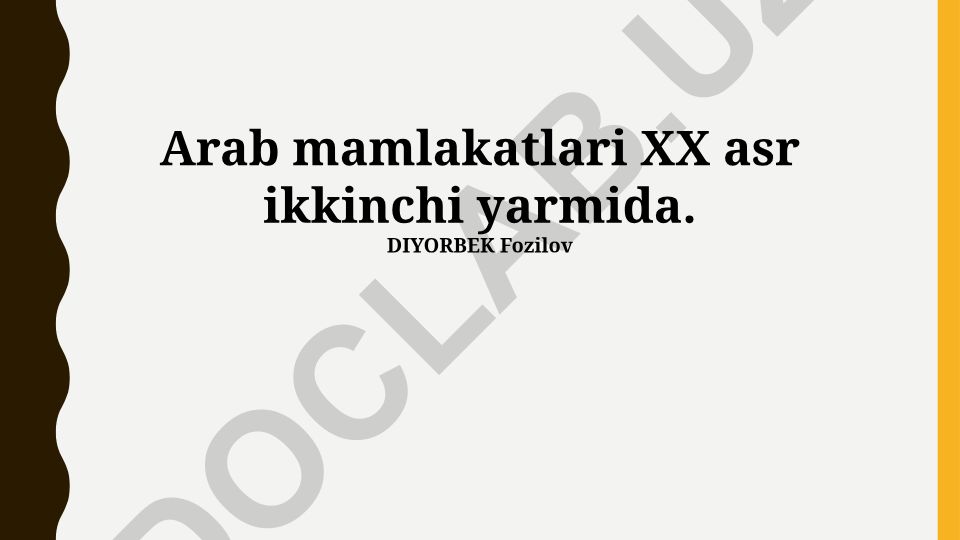Arab mamlakatlari XX asr ikkinchi yarmida siyosiy, iqtisodiy va ijtimoiy o'zgarishlar