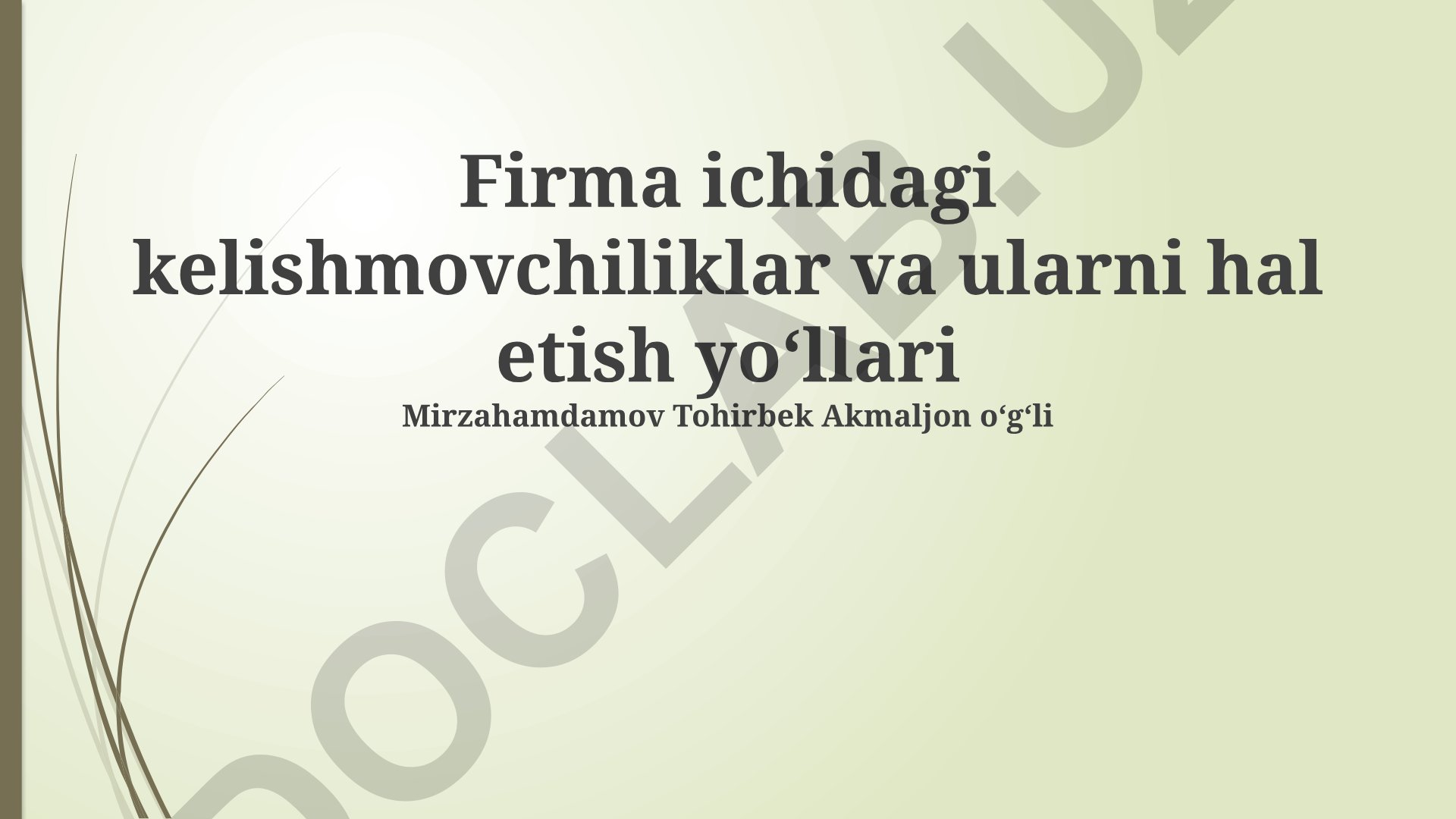 Firma ichidagi kelishmovchiliklar va ularni hal etish yoʻllari
