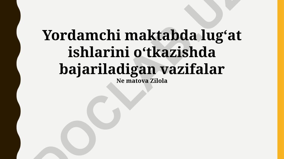 Yordamchi maktabda lugʻat ishlarini oʻtkazishda bajariladigan vazifalar