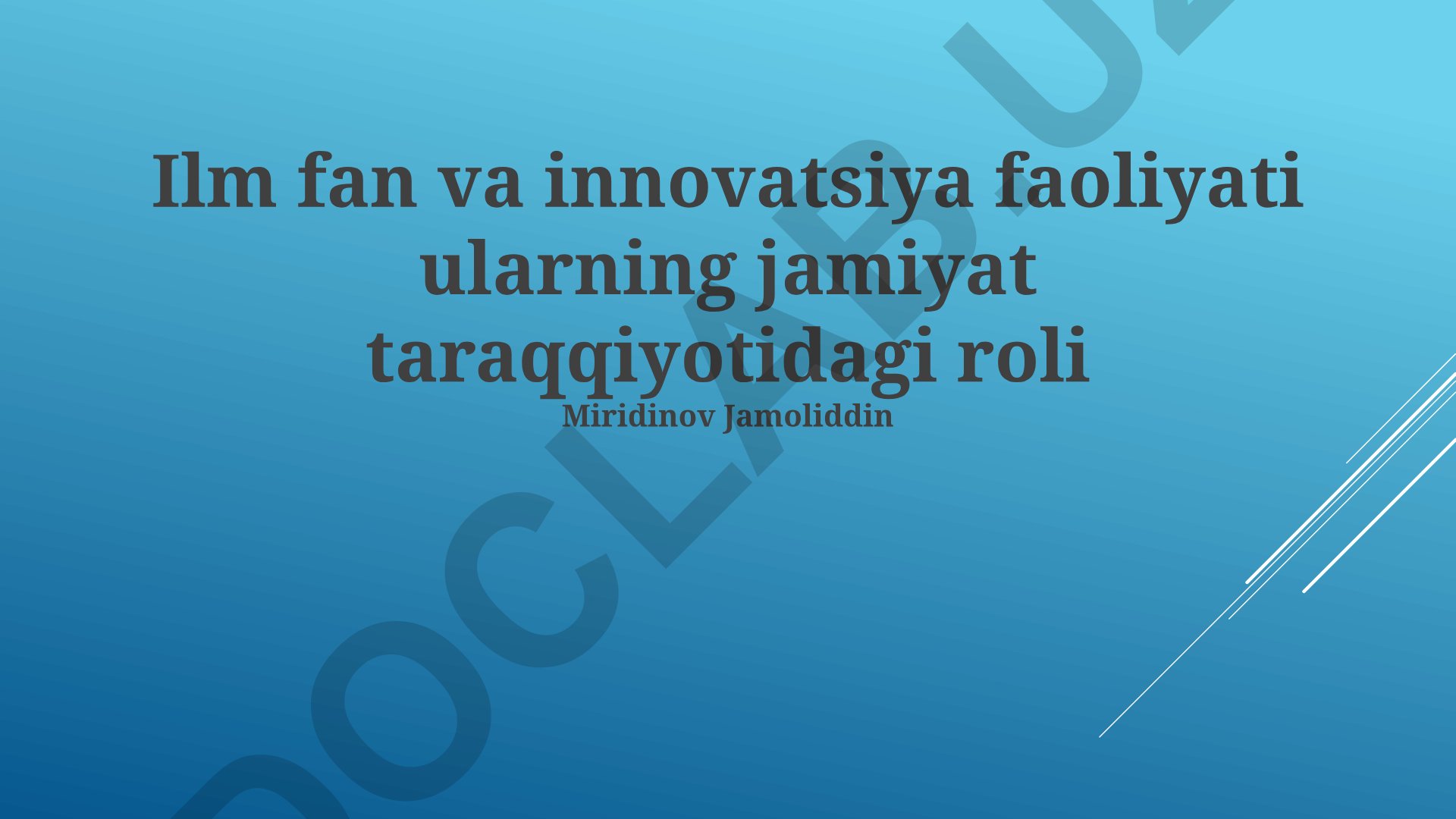 Ilm fan va innovatsiya faoliyati ularning jamiyat taraqqiyotidagi roli