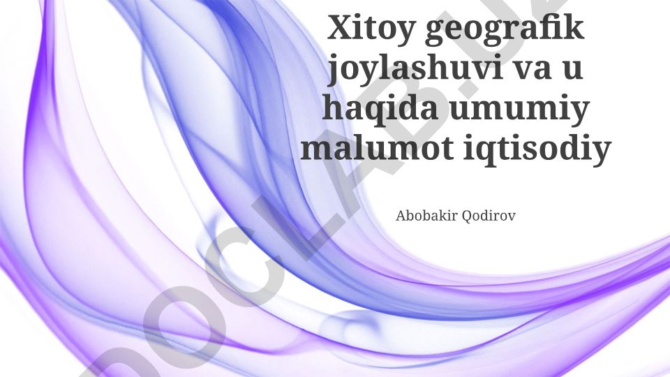 Xitoy geografik joylashuvi va iqtisodiyoti