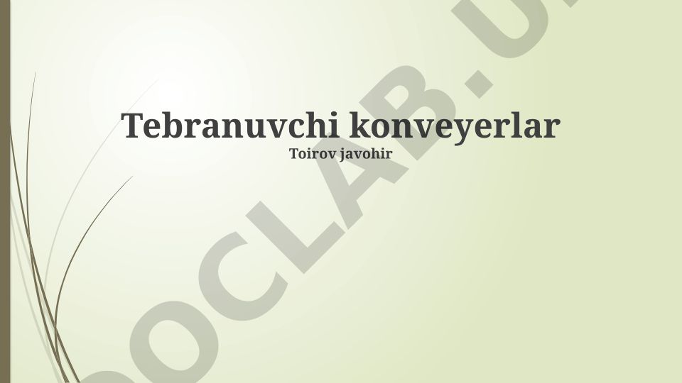 Tebranuvchi konveyerlar: turlari, konstruksiyasi va qo'llanilishi