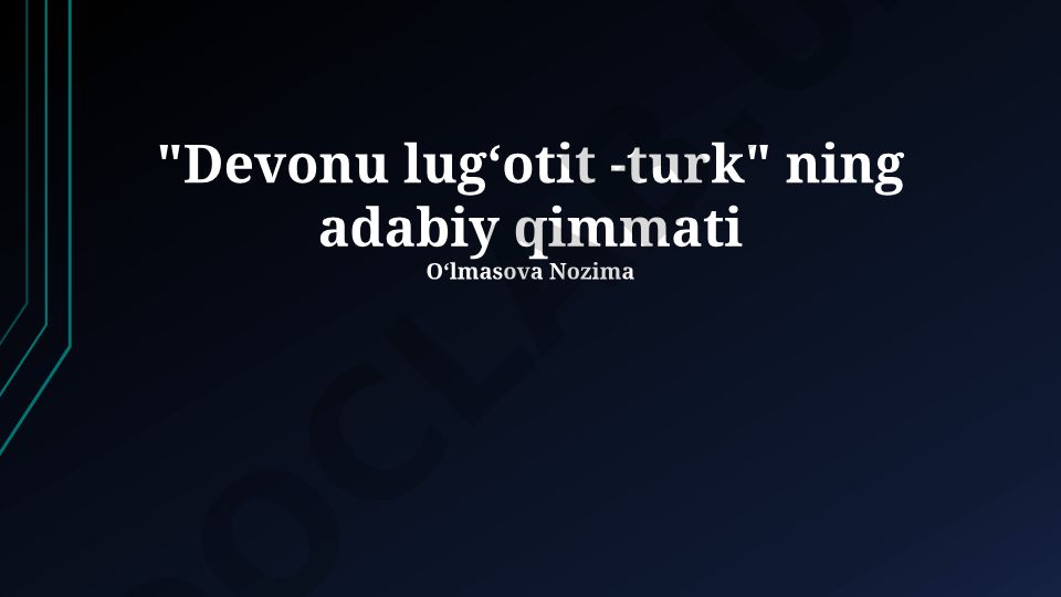 Devonu lugʻotit-turkning adabiy qimmati va zamonaviy ta'siri