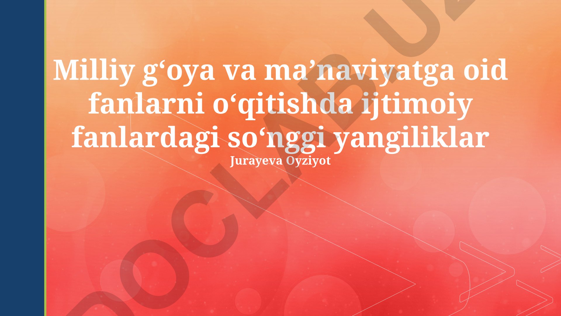 Milliy gʻoya va maʼnaviyat fanlarini oʻqitishda ijtimoiy fanlardagi soʻnggi yangiliklar