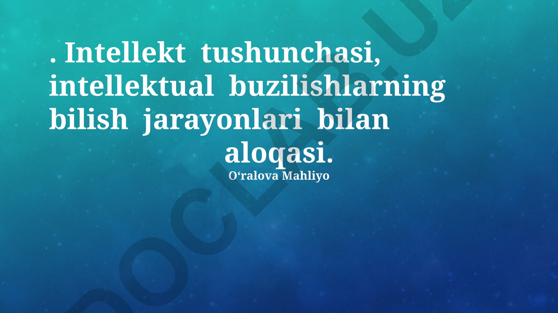 Intellekt tushunchasi va intellektual buzilishlarning bilish jarayonlari bilan aloqasi