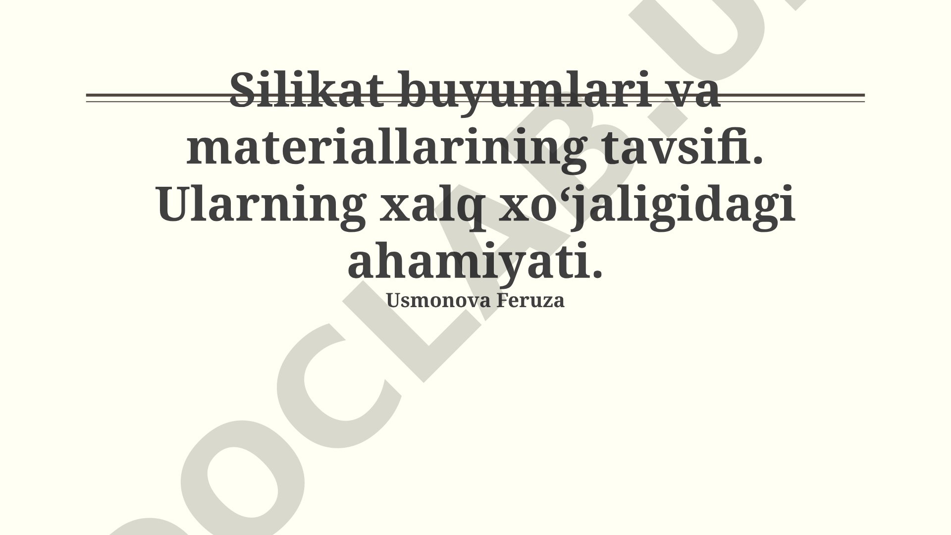 Silikat buyumlari va materiallarining tavsifi va xalq xo‘jaligidagi ahamiyati
