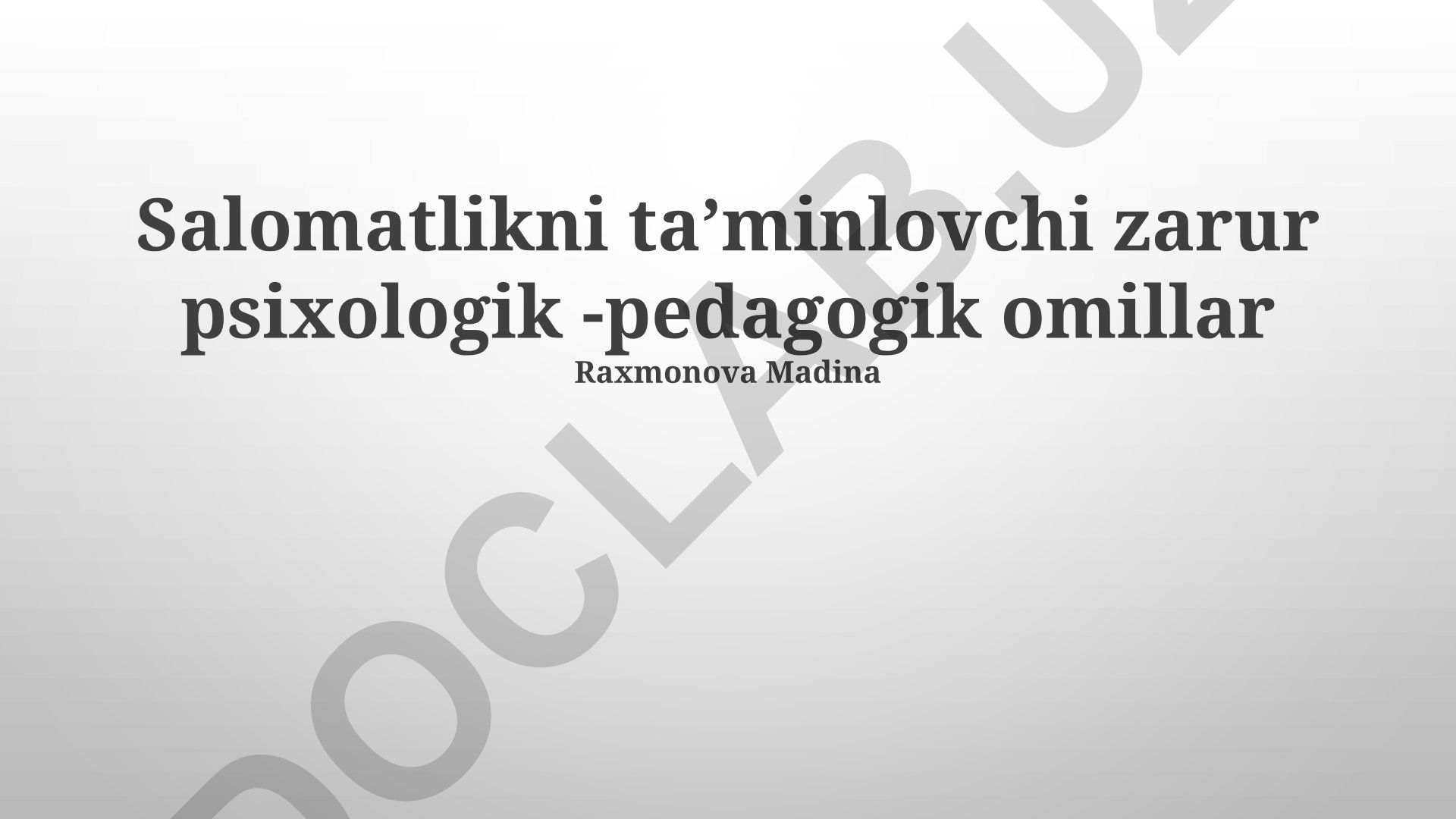 Salomatlikni taʼminlovchi zarur psixologik-pedagogik omillar