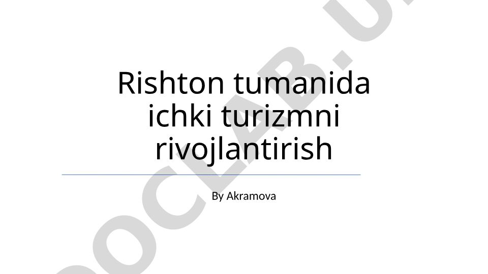 Rishton tumanida ichki turizmni rivojlantirish