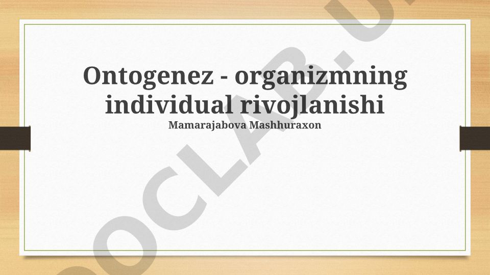 Ontogenez - organizmning individual rivojlanishi
