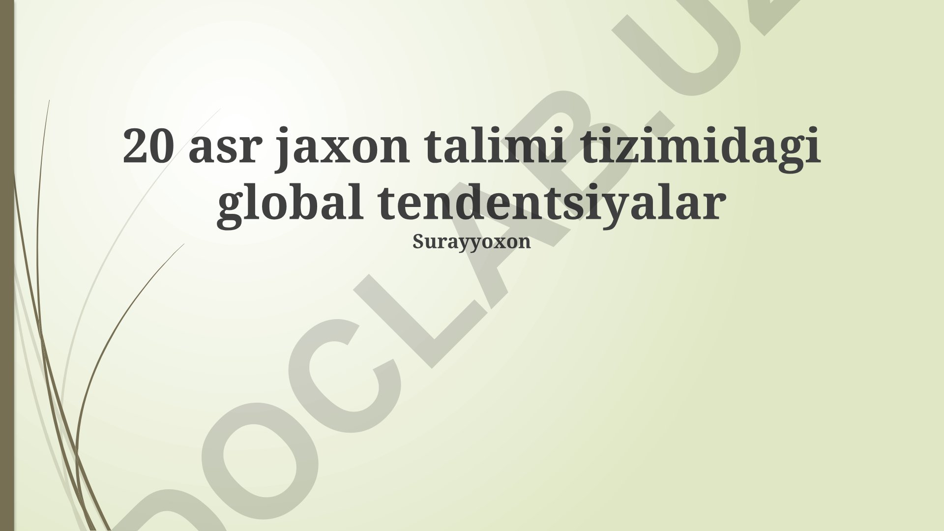 20 asr jaxon talimi tizimidagi global tendentsiyalar