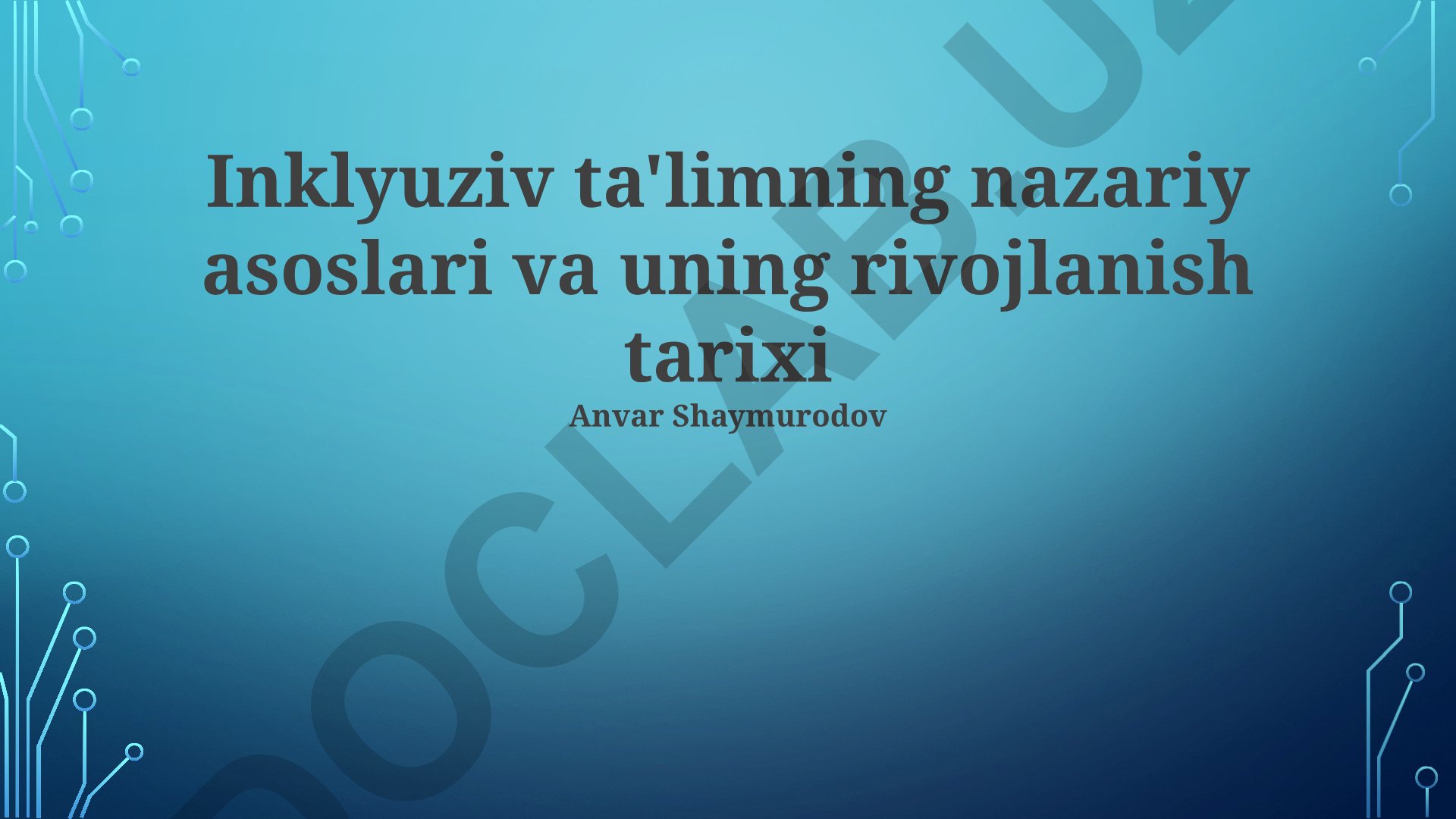 Inklyuziv ta'limning nazariy asoslari va uning rivojlanish tarixi