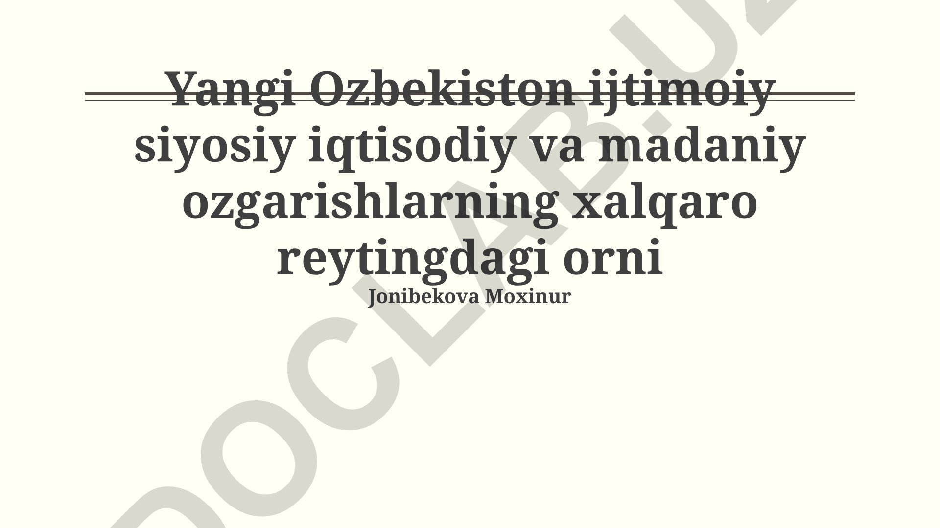 Yangi O'zbekistonning ijtimoiy, siyosiy, iqtisodiy va madaniy o'zgarishlari xalqaro reytingdagi o'rni