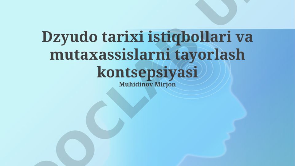 Dzyudo tarixi, istiqbollari va mutaxassislarni tayorlash kontsepsiyasi