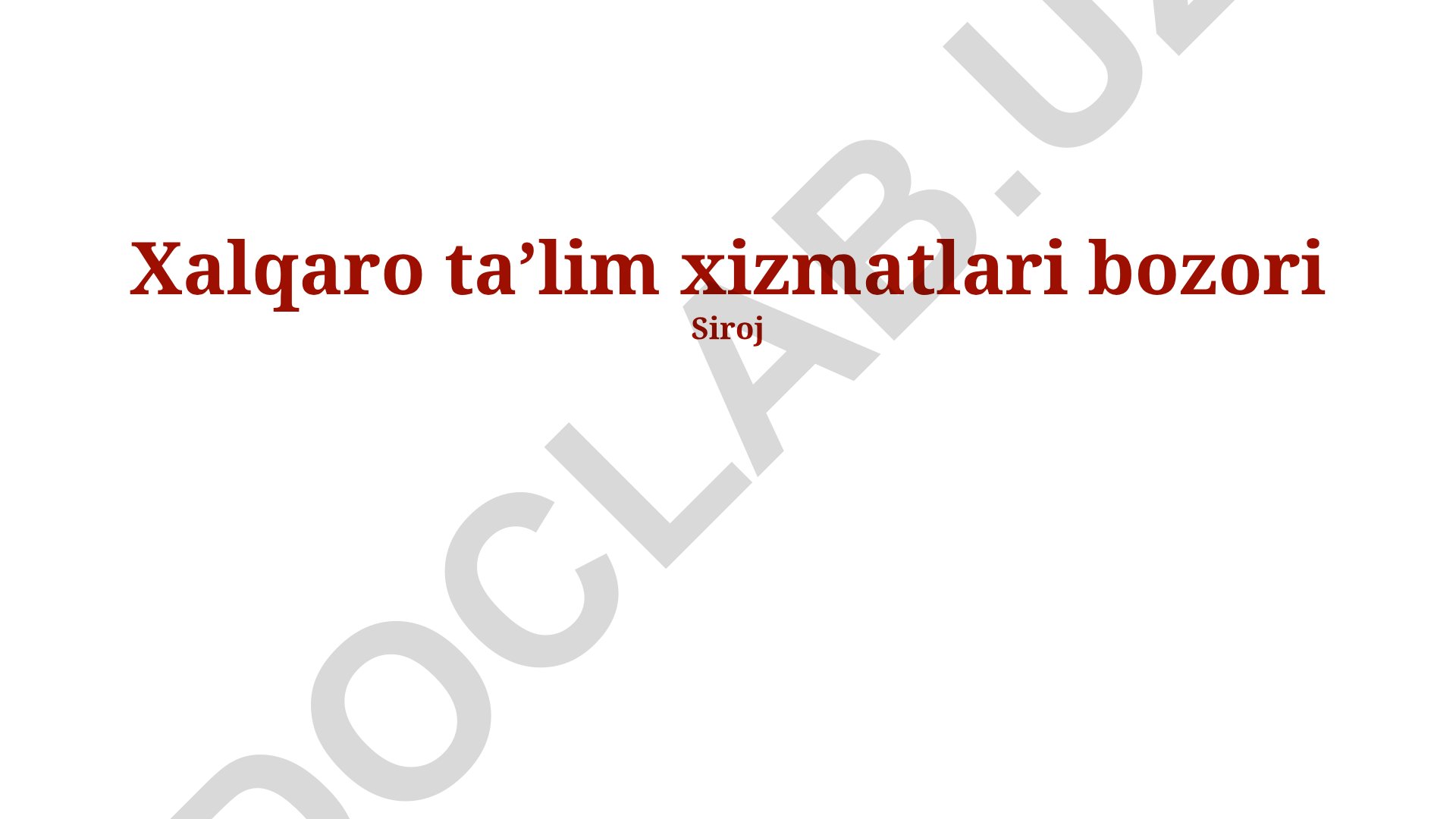 Xalqaro ta'lim xizmatlari bozori: tendensiyalar, imkoniyatlar va rivojlanish