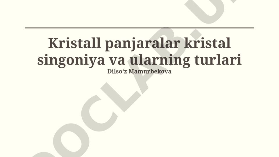 Kristall panjaralar va kristall singoniya turlari
