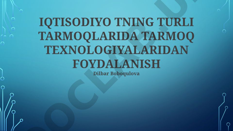 Iqtisodiyotning turli tarmoqlarida tarmoq texnologiyalaridan foydalanish