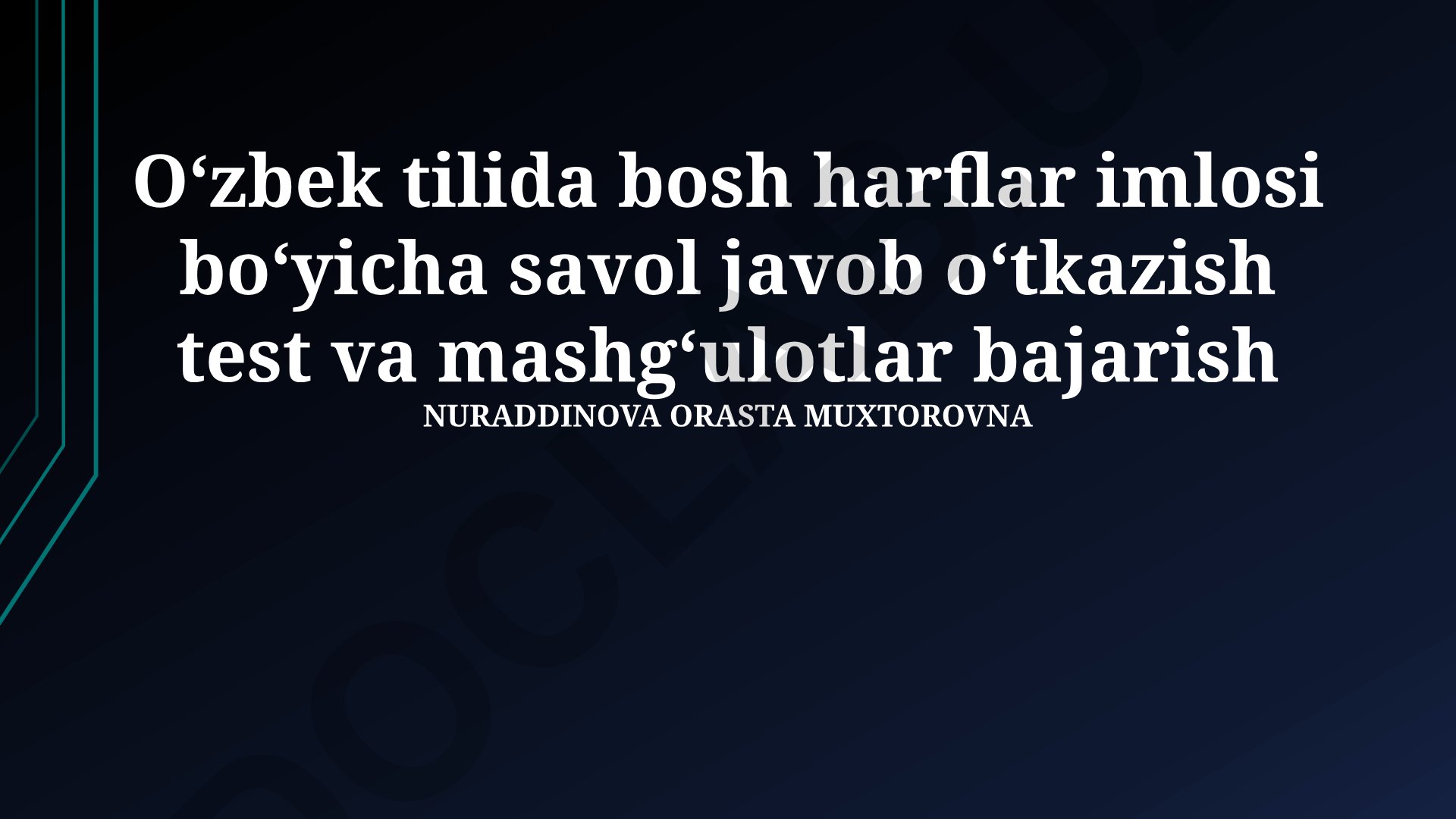 Bosh harflar imlosi bo'yicha test va mashqlarni o'tkazish metodlari