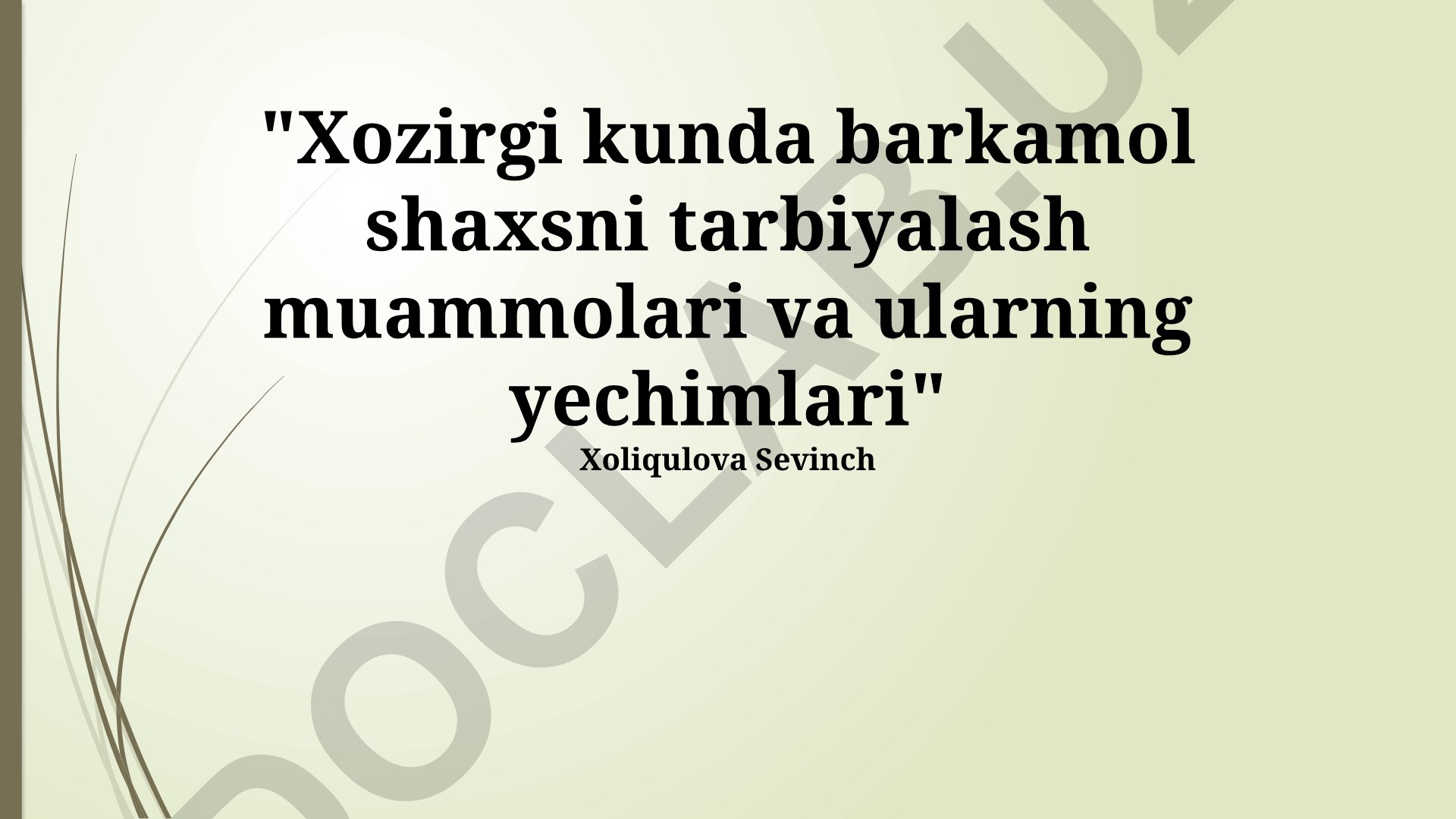 Barkamol shaxsni tarbiyalash muammolari va yechimlari