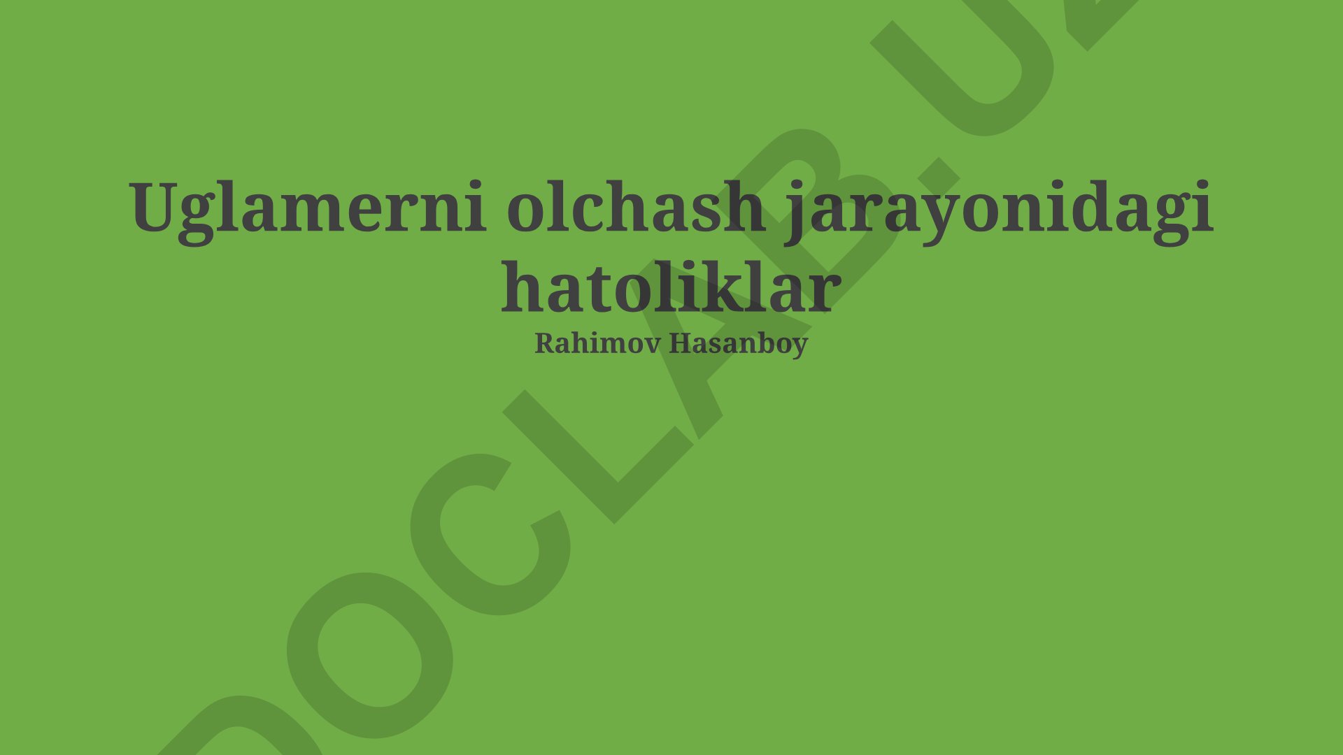 O'lchash jarayonidagi xatolar turlari, manbalari va kamaytirish usullari