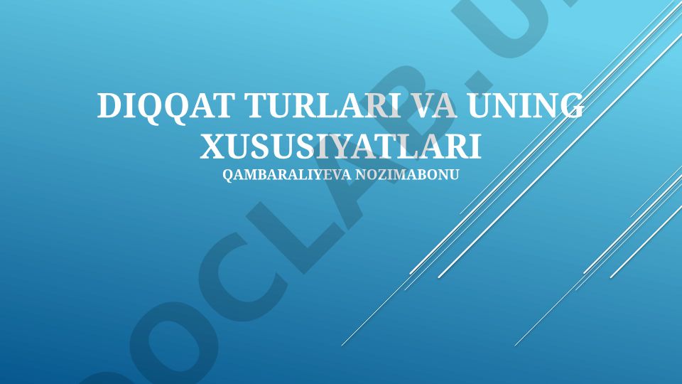 Diqqat turlari va ularning xususiyatlari