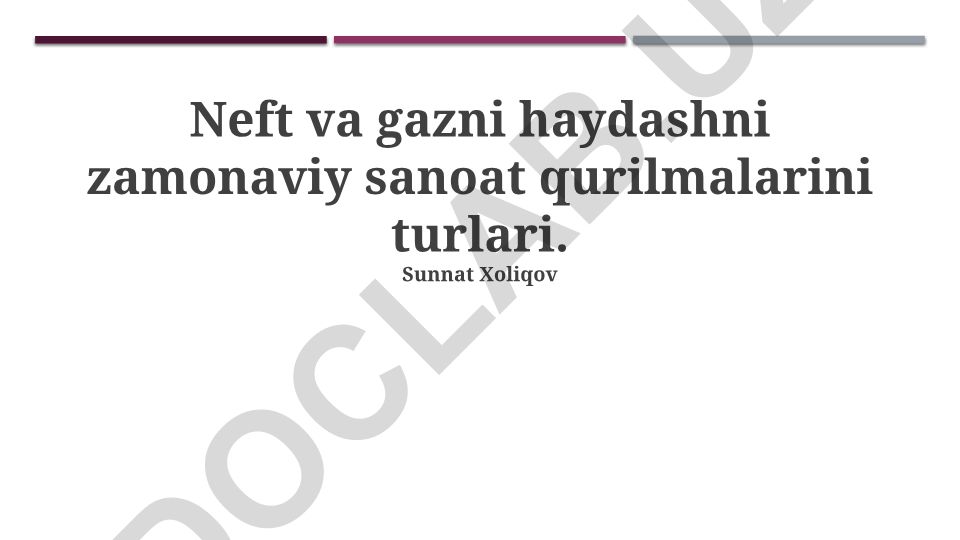 Neft va gazni qayta ishlashda zamonaviy sanoat uskunalari turlari