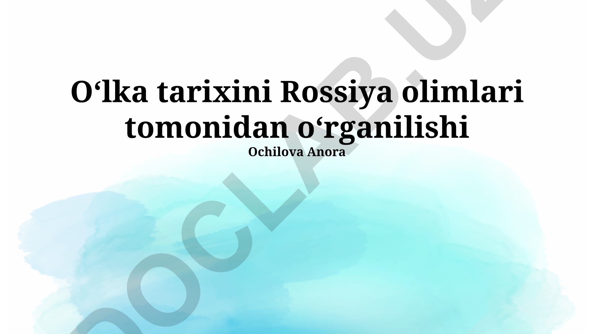 Rossiya olimlari tomonidan Oʻlka tarixini oʻrganish
