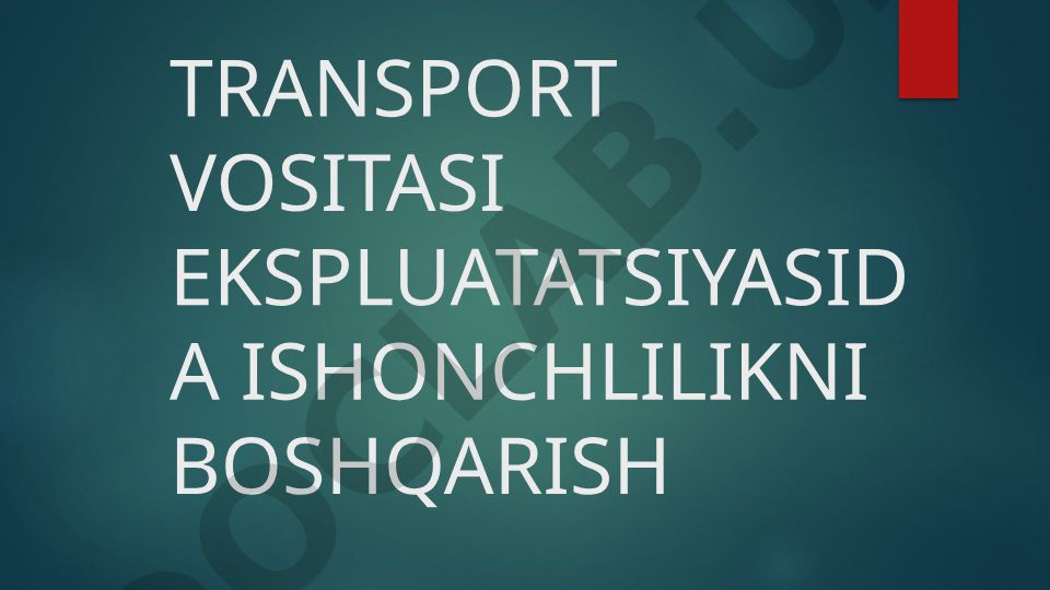 Transport vositasining ishonchliligiga ta'sir etuvchi ekspluatatsion omillar