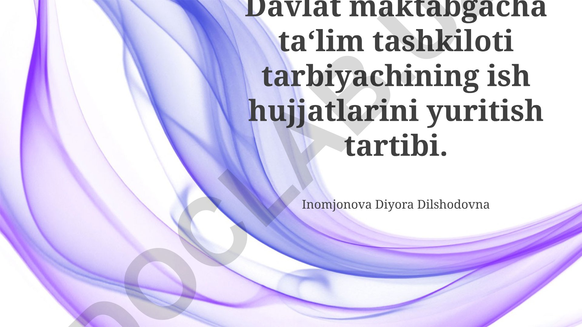 Maktabgacha ta'lim muassasasi tarbiyachisining ish hujjatlari yuritish tartibi