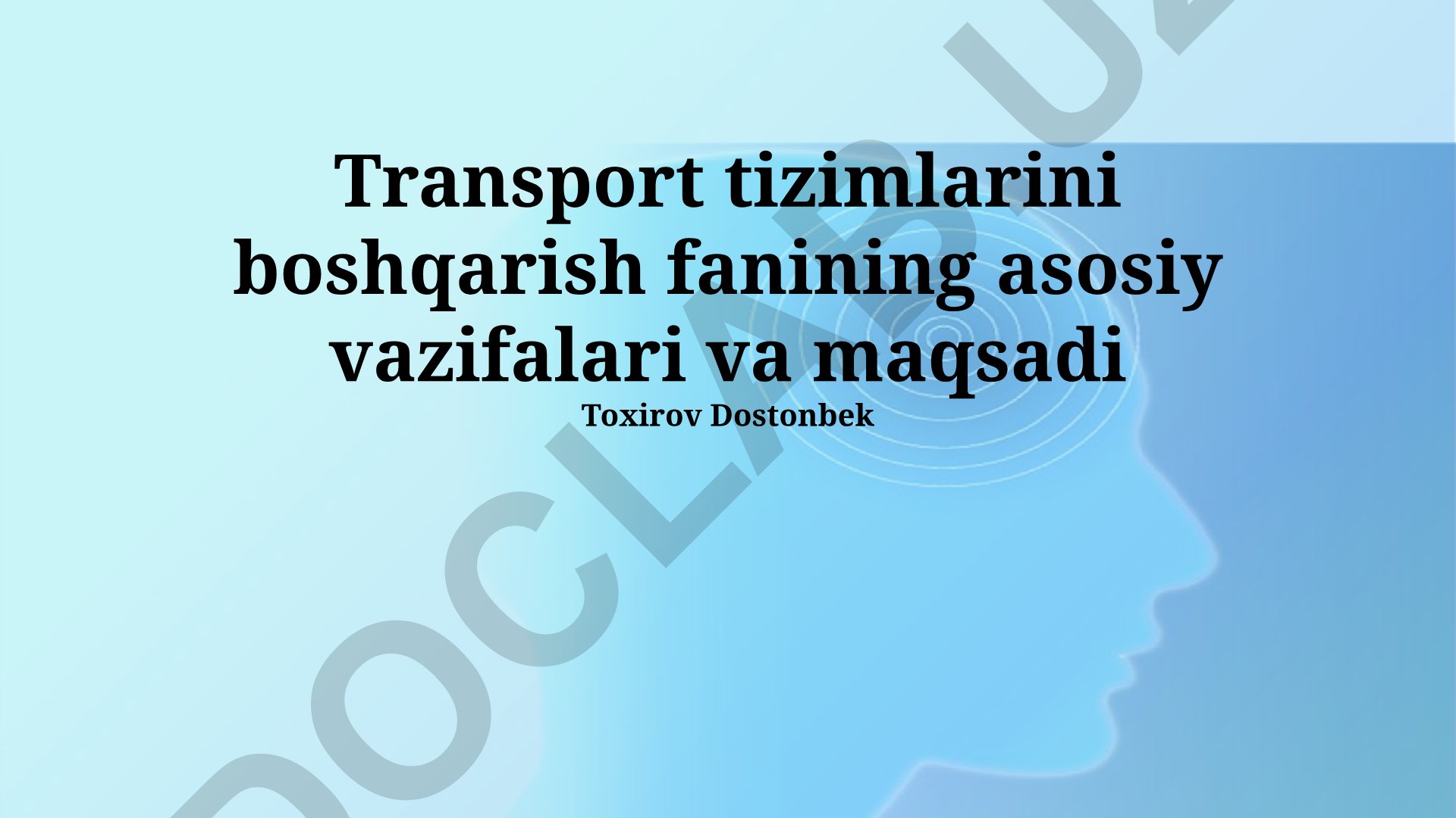 Transport tizimlarini boshqarish fanining asosiy vazifalari va maqsadi
