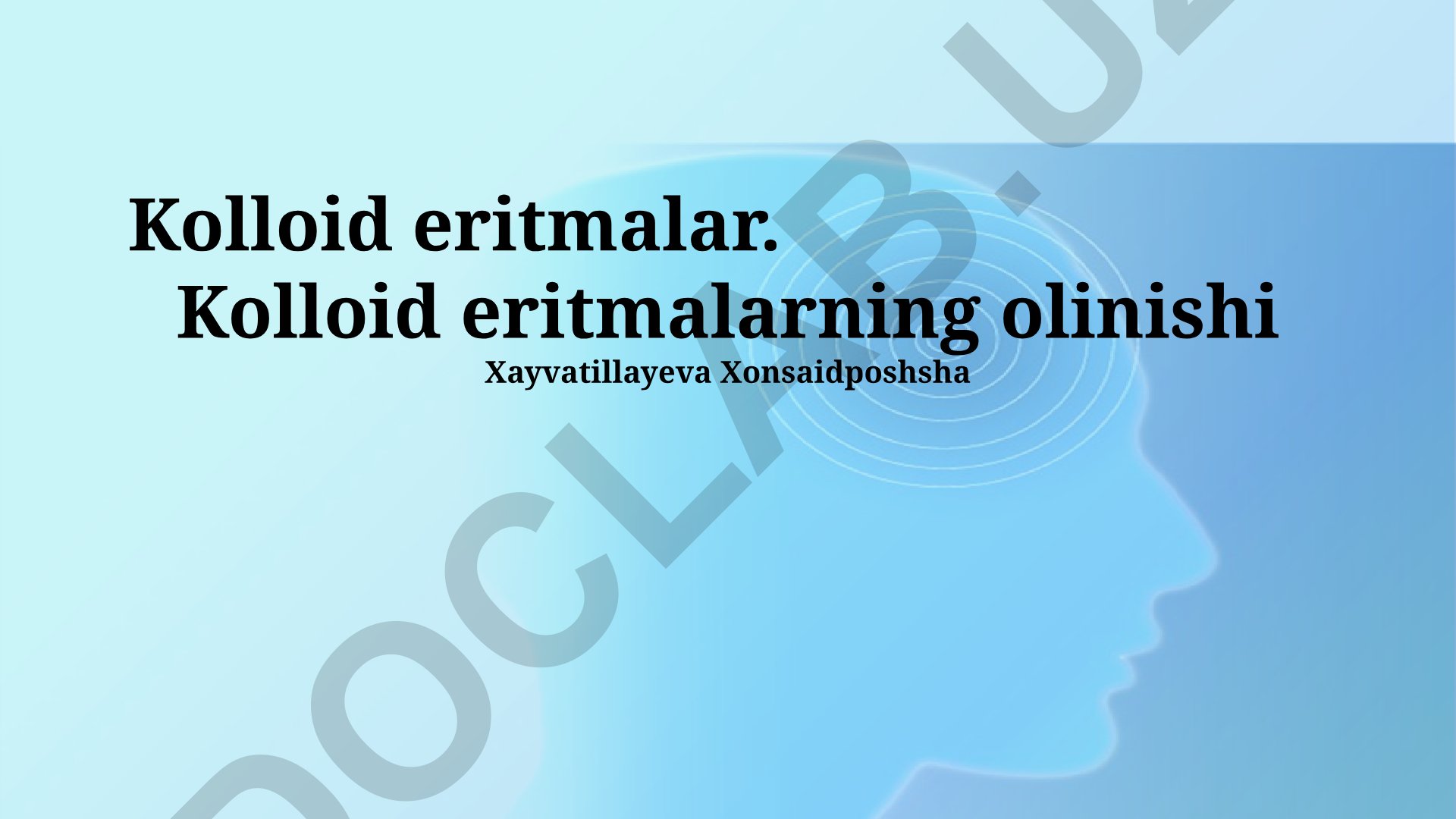 Kolloid eritmalar: tushunchasi, xossalari va olish usullari