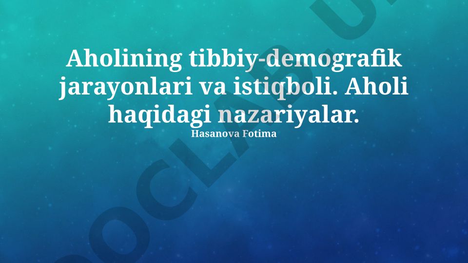 Aholining tibbiy-demografik jarayonlari va istiqboli