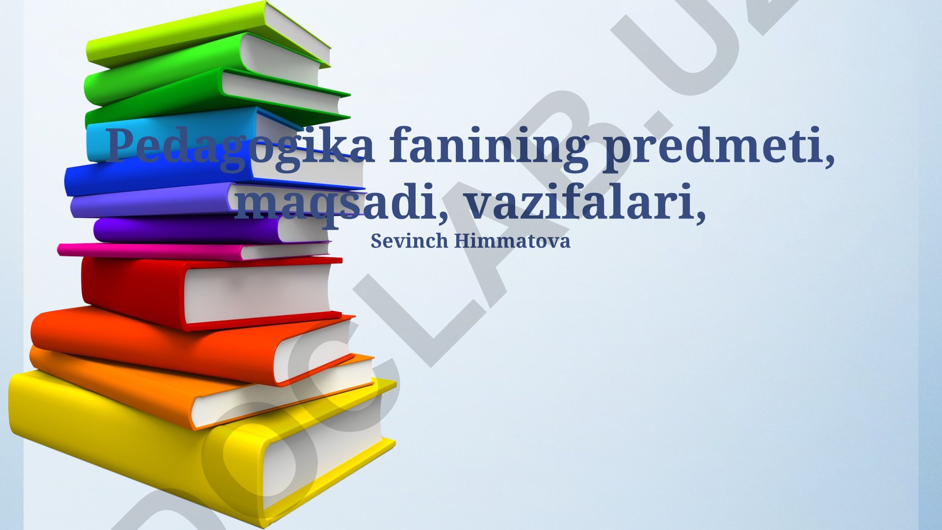 Pedagogika fanining predmeti, maqsadi va vazifalari