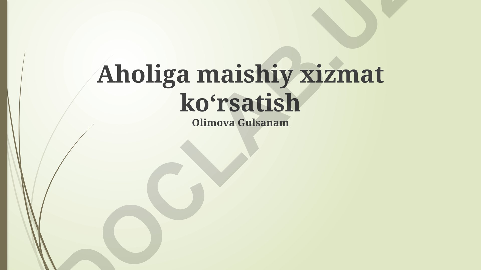 Aholiga maishiy xizmat koʻrsatish turlari va rivojlanishi