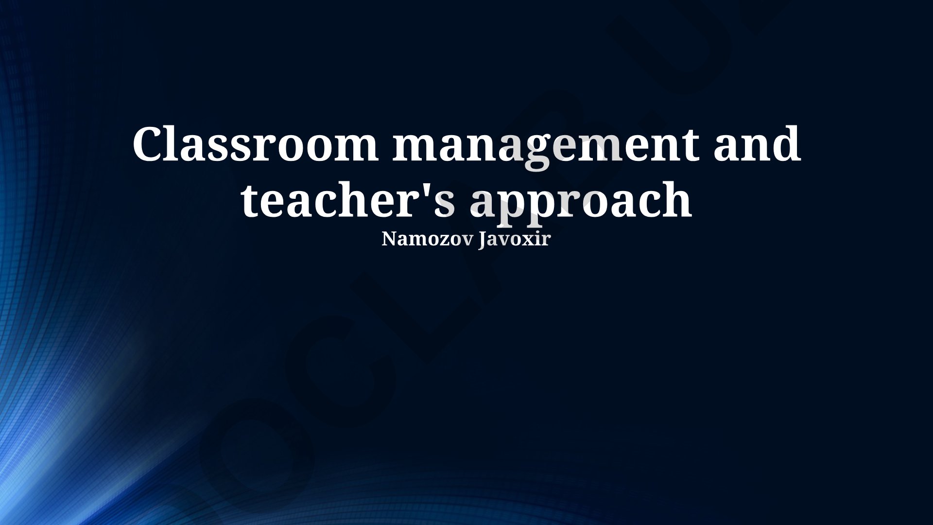 Classroom management and teacher's approach