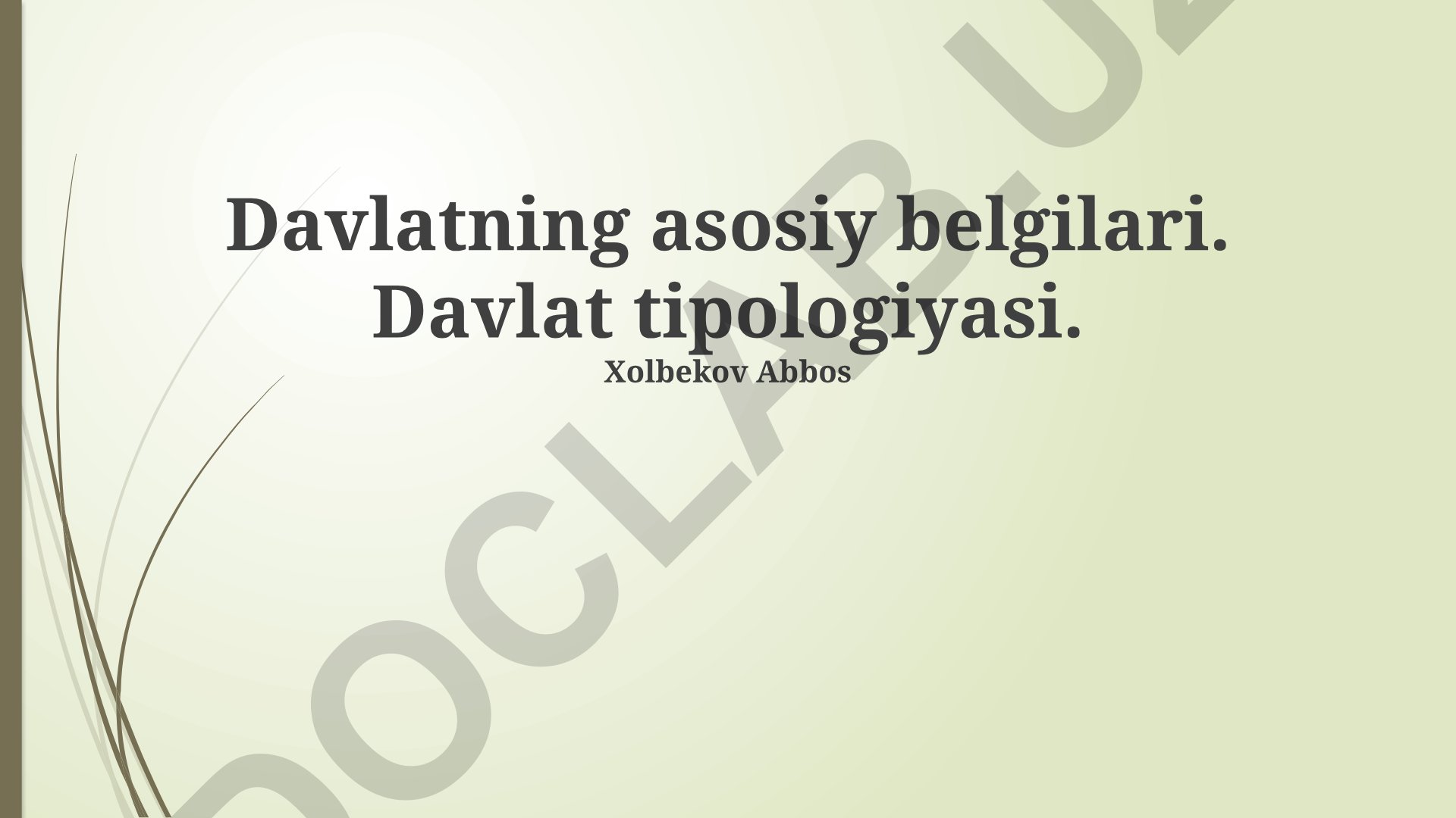 Davlatning asosiy belgilari va tipologiyasi