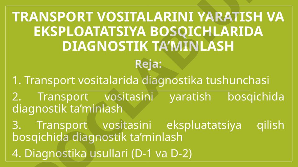 Transport vositalarini yaratish va ekspluatatsiya bosqichlarida diagnostik ta’minlash
