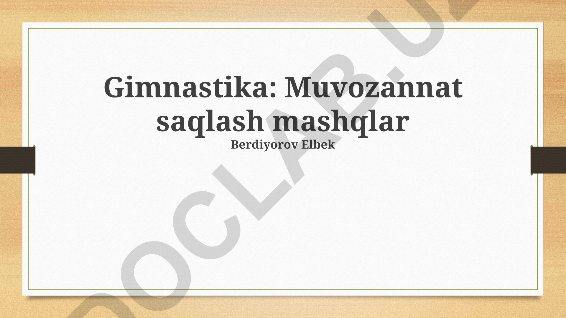 Gimnastika: Muvozanat saqlash mashqlari