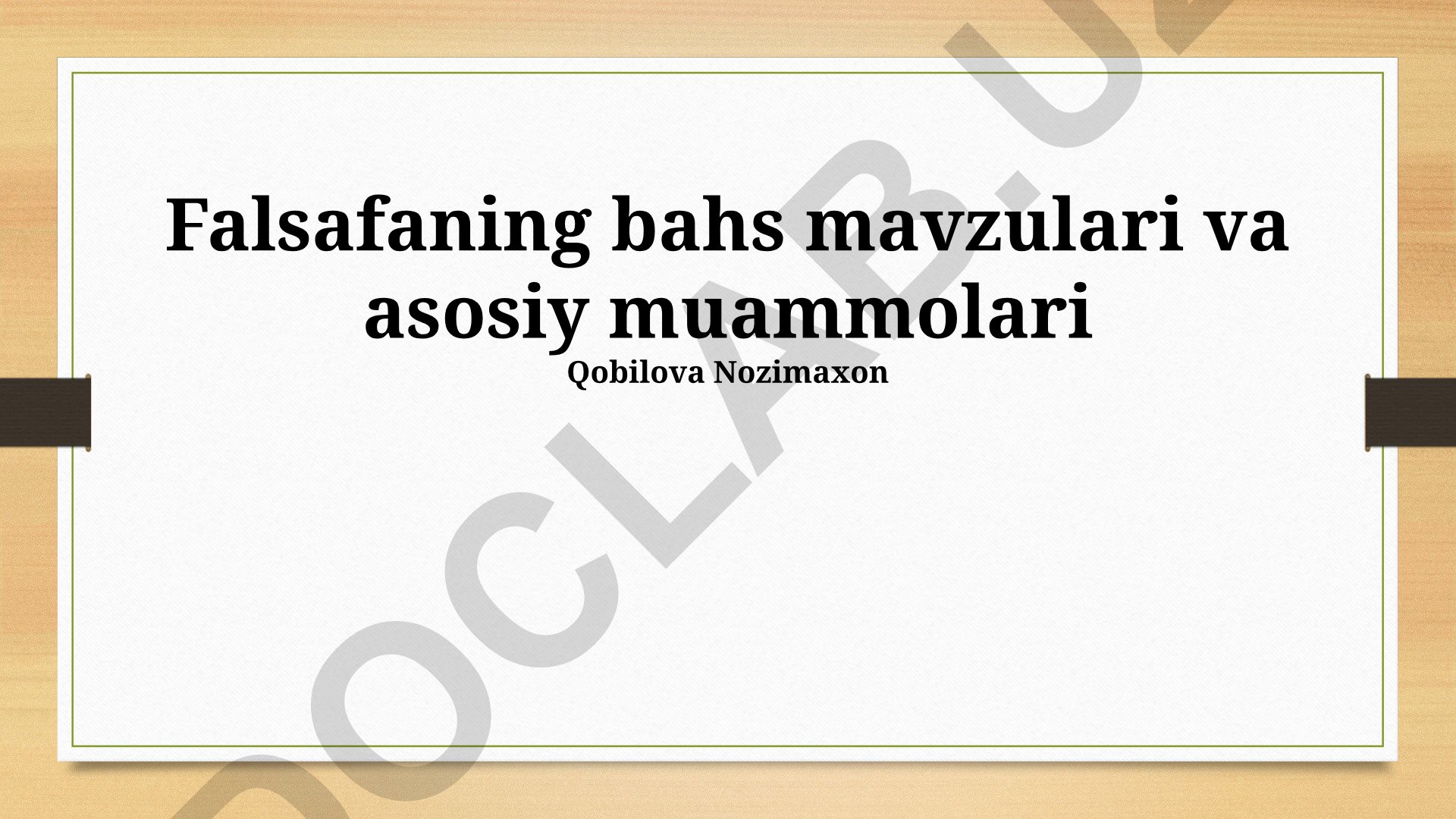 Falsafaning bahs mavzulari va asosiy muammolari