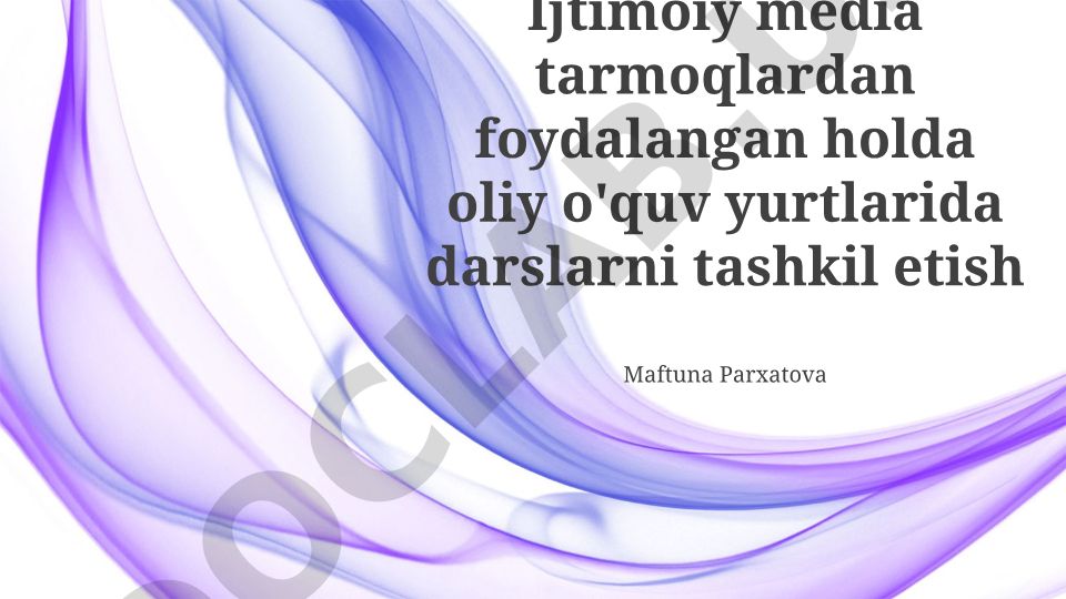 Ijtimoiy media tarmoqlaridan foydalangan holda oliy o'quv yurtlarida darslarni tashkil etish