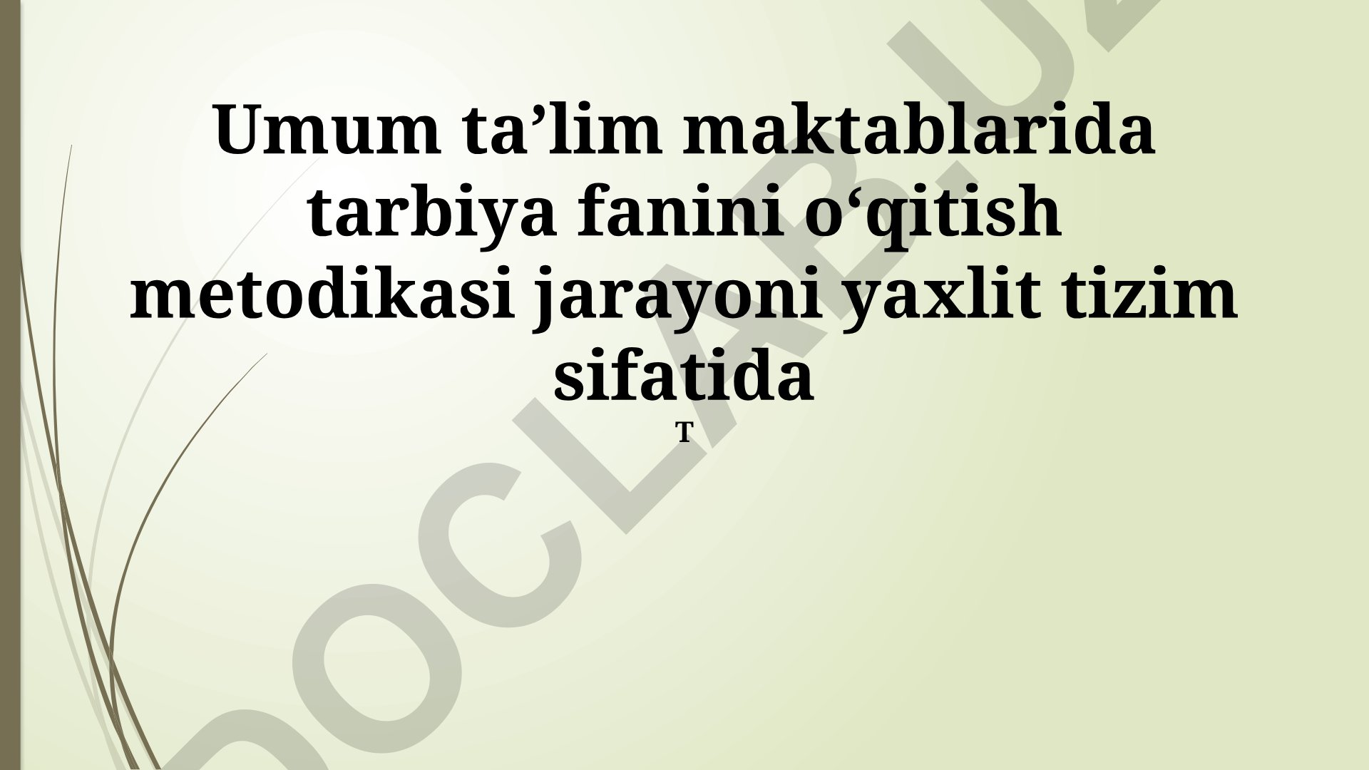 Umumiy o'rta ta'lim maktablarida tarbiya fanini o'qitish metodikasi