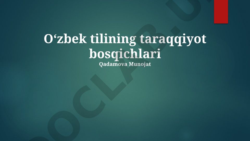 O'zbek tilining taraqqiyot bosqichlari