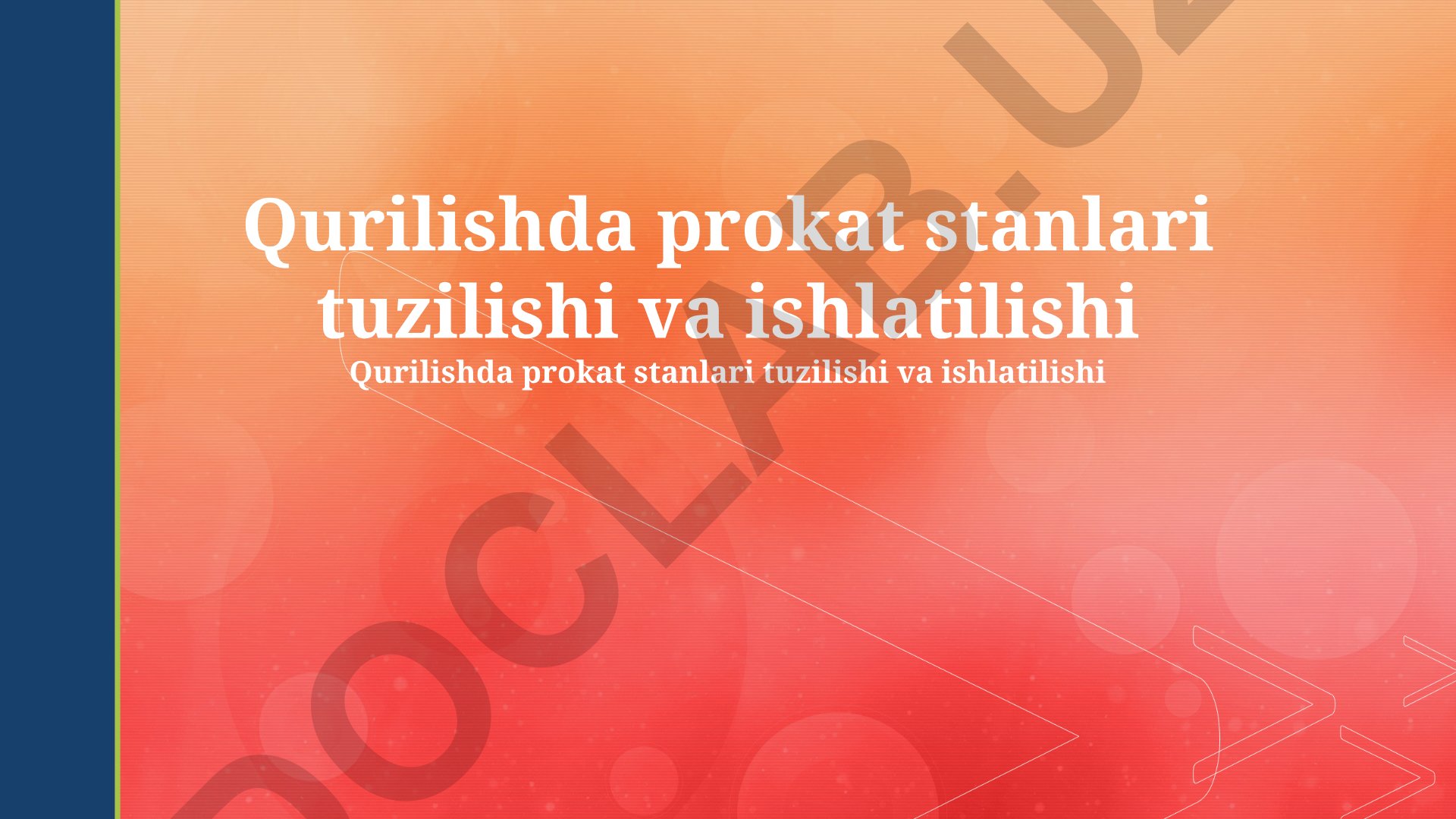 Qurilishda prokat stanlari tuzilishi va ishlatilishi