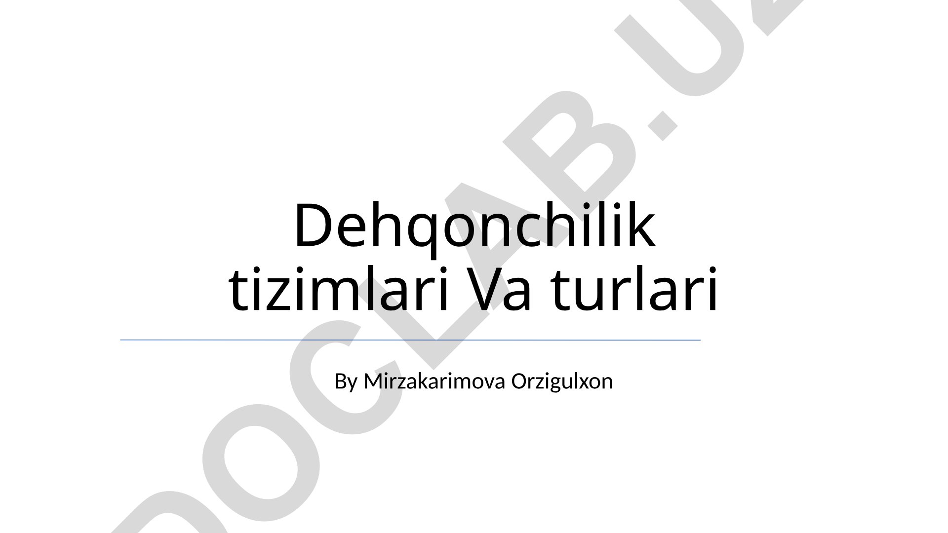 Zamonaviy qishloq xo'jaligi tizimlari va turlari