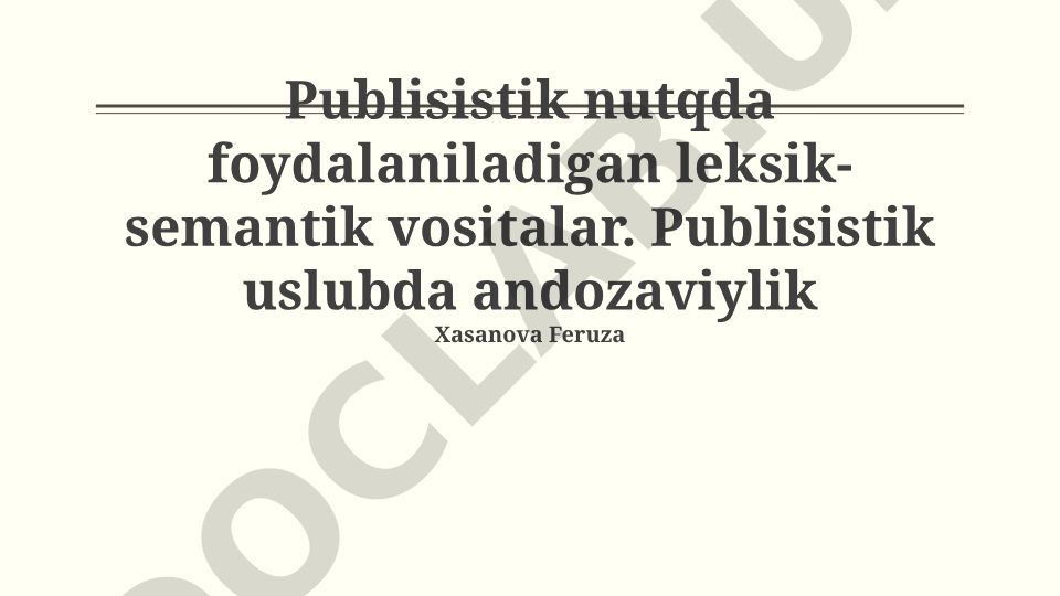 Publisistik nutqda foydalaniladigan leksik-semantik vositalar