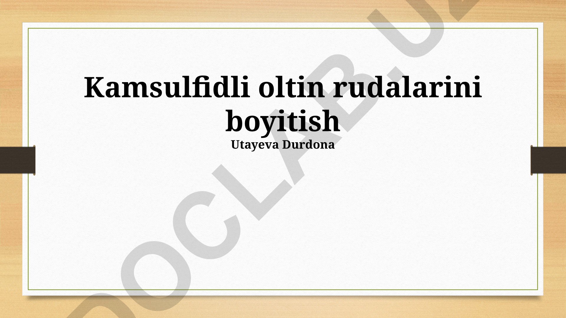 Kamsulfidli oltin rudalarini boyitish