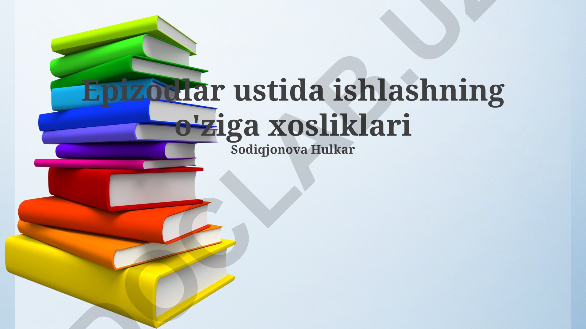 Epizodlar ustida ishlashning o'ziga xosliklari