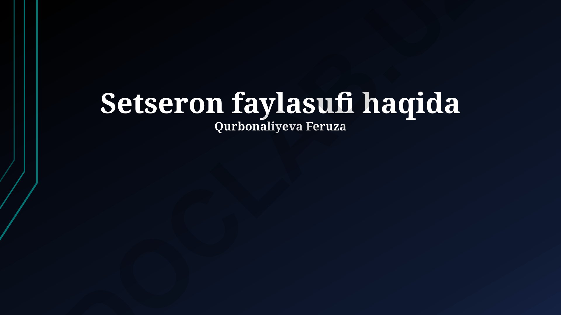 Setseron faylasufining ta'siri, hayoti va falsafiy qarashlari